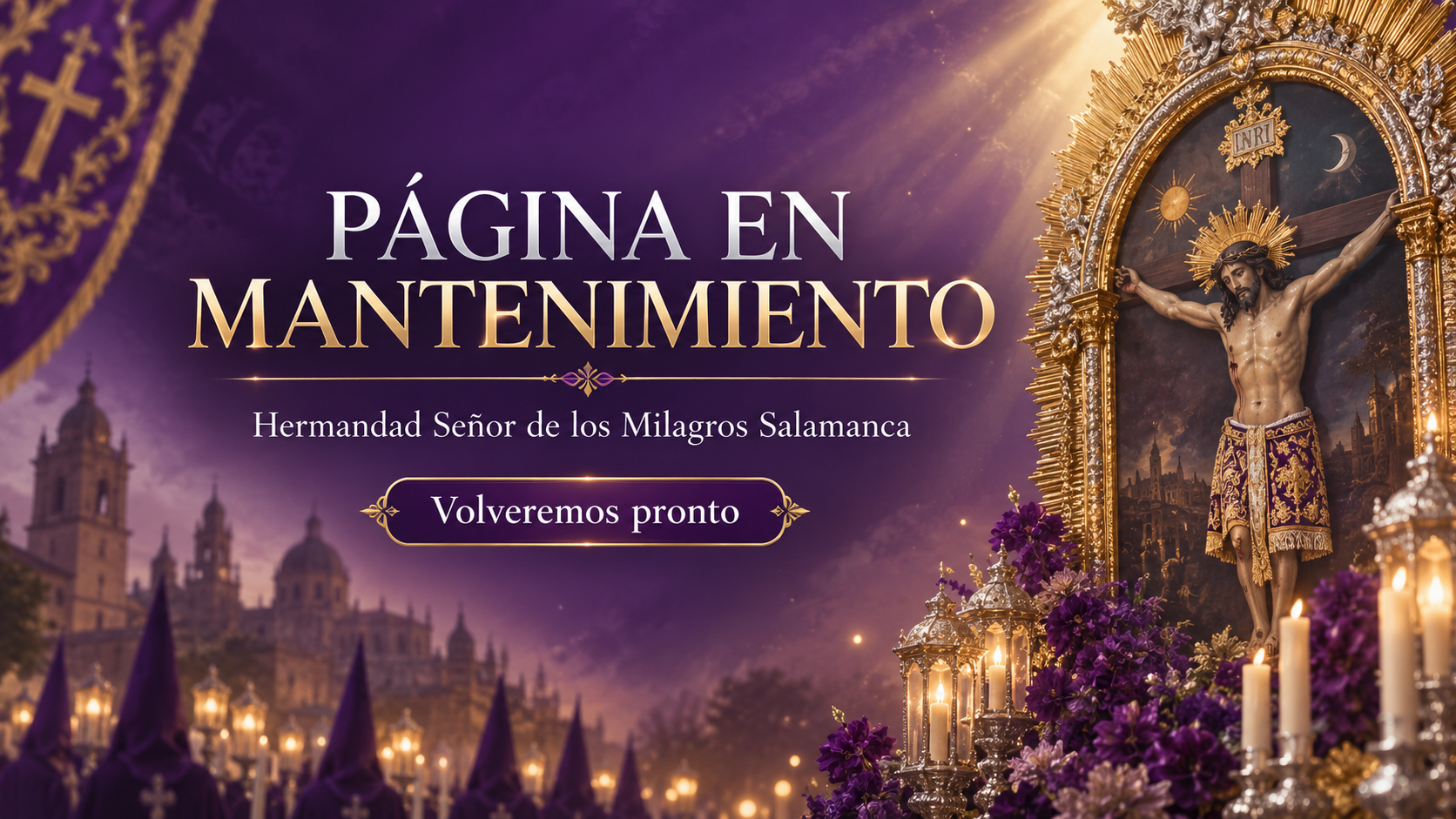Página en mantenimiento de la Hermandad Señor de los Milagros Salamanca. Volveremos pronto.